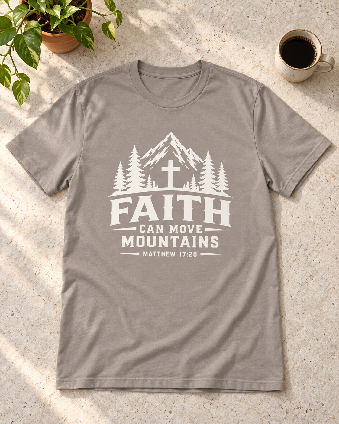 Faith Can Move Mountains T-Shirt