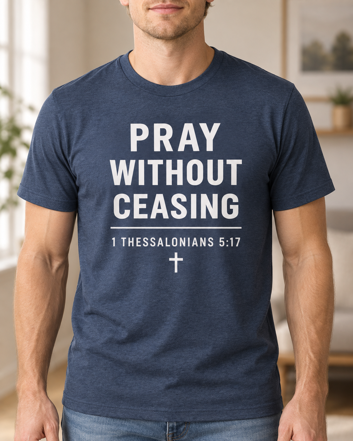 Pray Without Ceasing T-Shirt