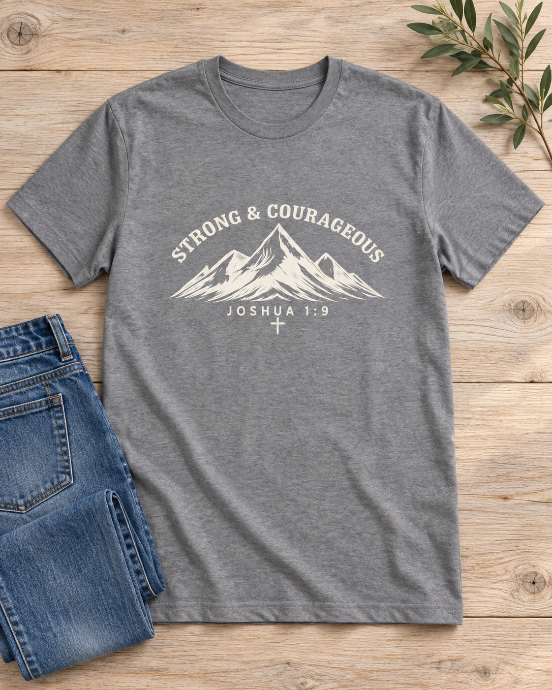 Strong and Courageous 2 T-Shirt