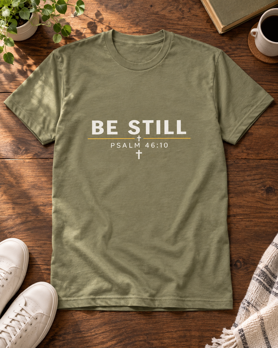 Be Still T-Shirt