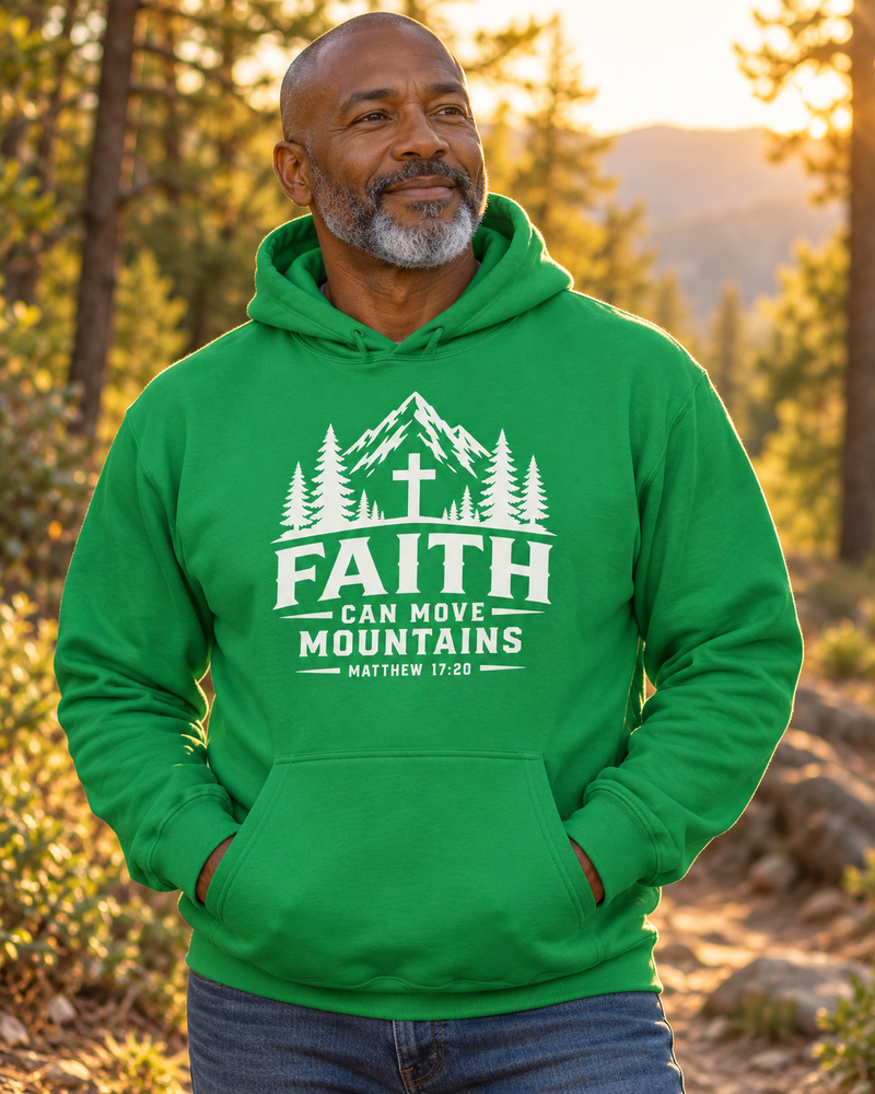 Faith Can Move Mountains Hoodie